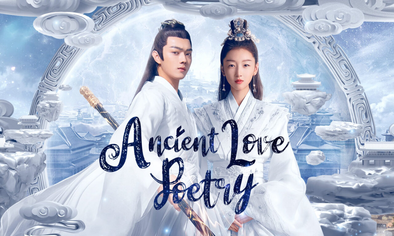 Xem phim Thiên Cổ Quyết Trần  - Ancient Love Poetry (2021)