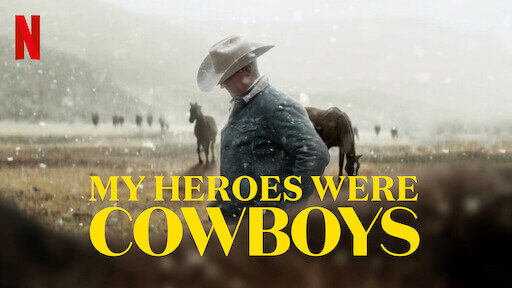 Xem phim Người hùng cao bồi của tôi  - My Heroes Were Cowboys (2021)