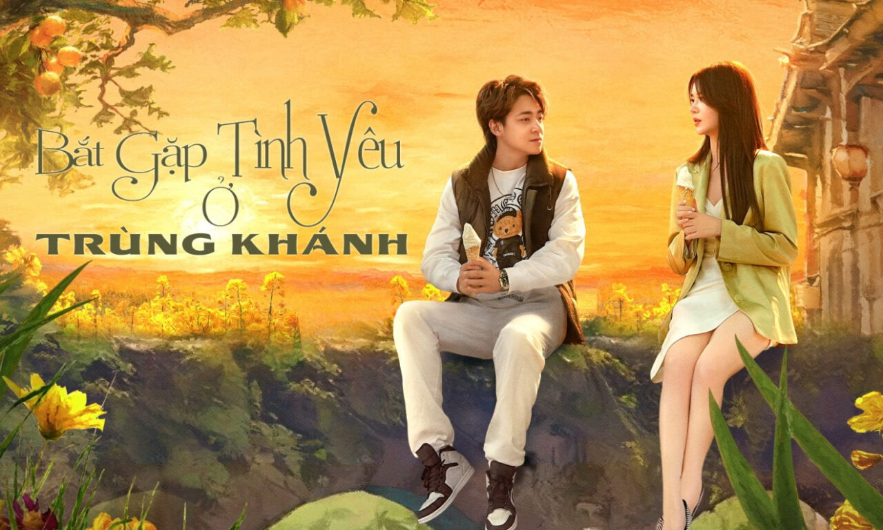 Xem phim Bắt Gặp Tình Yêu Ở Trùng Khánh  - Meet Love in Chong Qing (2024)