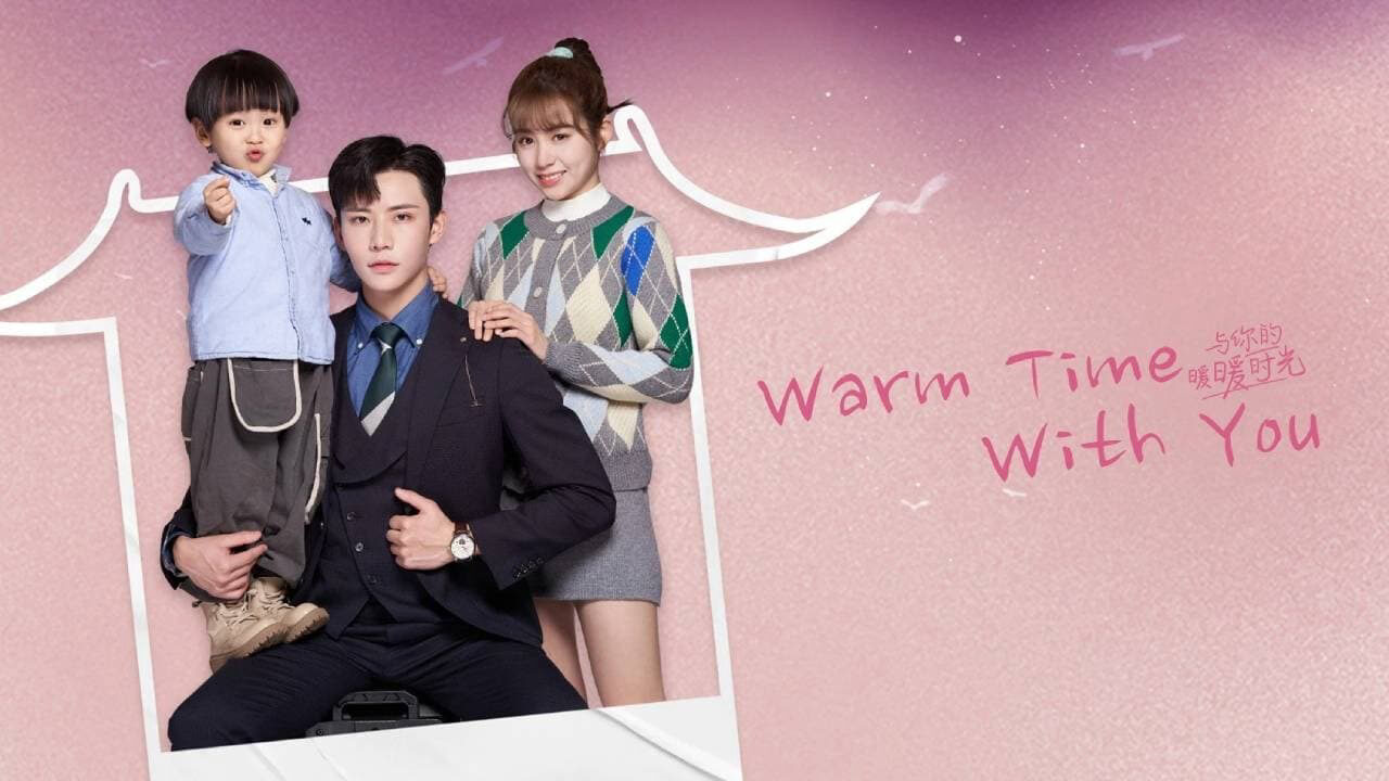 Xem phim Thời Gian Ấm Áp Bên Em  - Warm Time With You (2022)