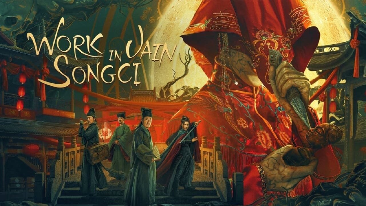 Xem phim Pháp Y Tống Từ 2 Tứ Tông Tội  - Work in Vain Song Ci (2021)