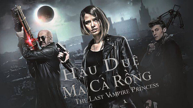 Xem phim Hậu Duệ Ma Cà Rồng  - Last Vampire Princess (2016)