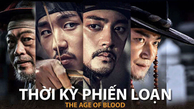 Xem phim Thời Kỳ Phiến Loạn  - The Age of Blood (2018)