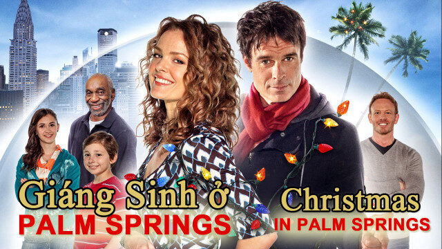 Xem phim Giáng Sinh Ở Palm Springs  - Christmas in Palm Springs (2014)