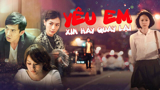 Poster of Yêu Em Xin Hãy Quay Lại