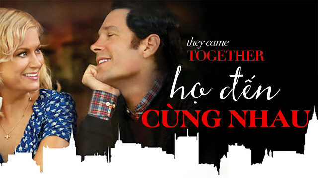 Xem phim Họ Đến Cùng Nhau  - They Came Together (2014)