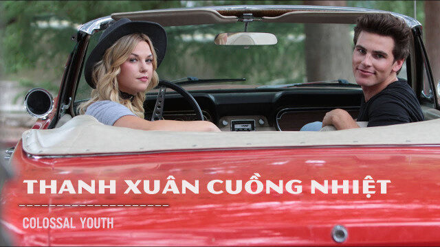 Xem phim Thanh Xuân Cuồng Nhiệt  - Colossal Youth (2018)