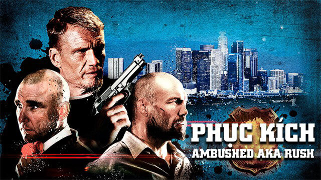 Xem phim Phục Kích  - Ambushed aka Rush (2013)