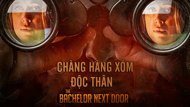 Xem phim Chàng Hàng Xóm Độc Thân  - The Bachelor Next Door (2017)