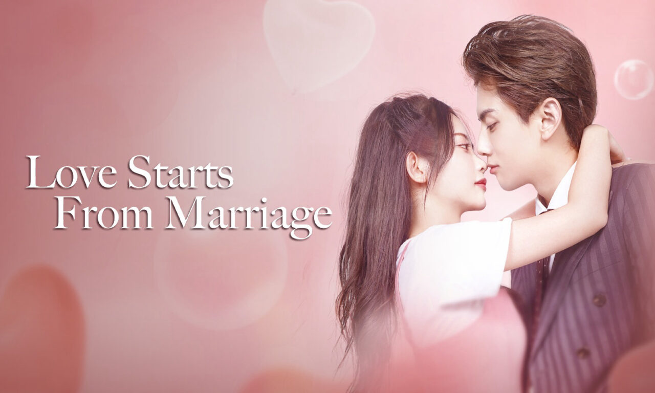 Xem phim Cưới Trước Yêu Sau  - Love Start From Marriage (2022)