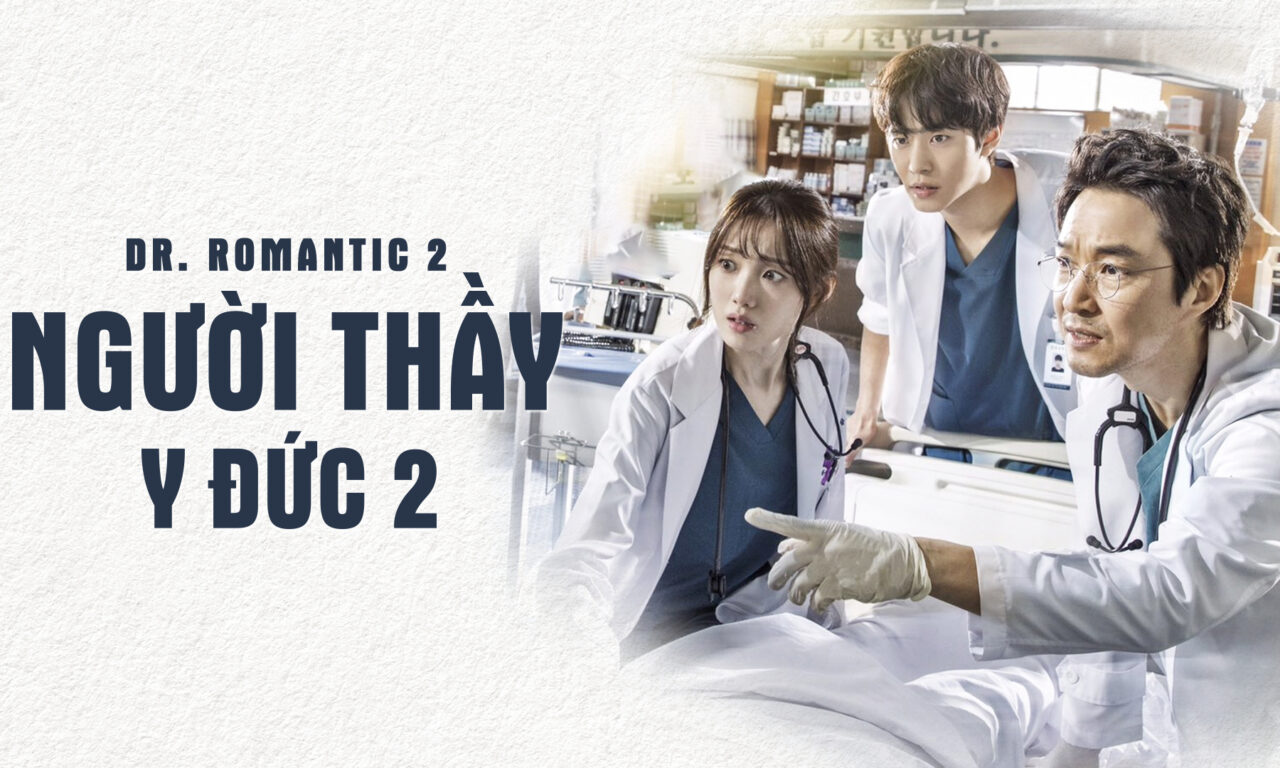 Xem phim Người Thầy Y Đức 2  - Dr romantic 2 (2020)