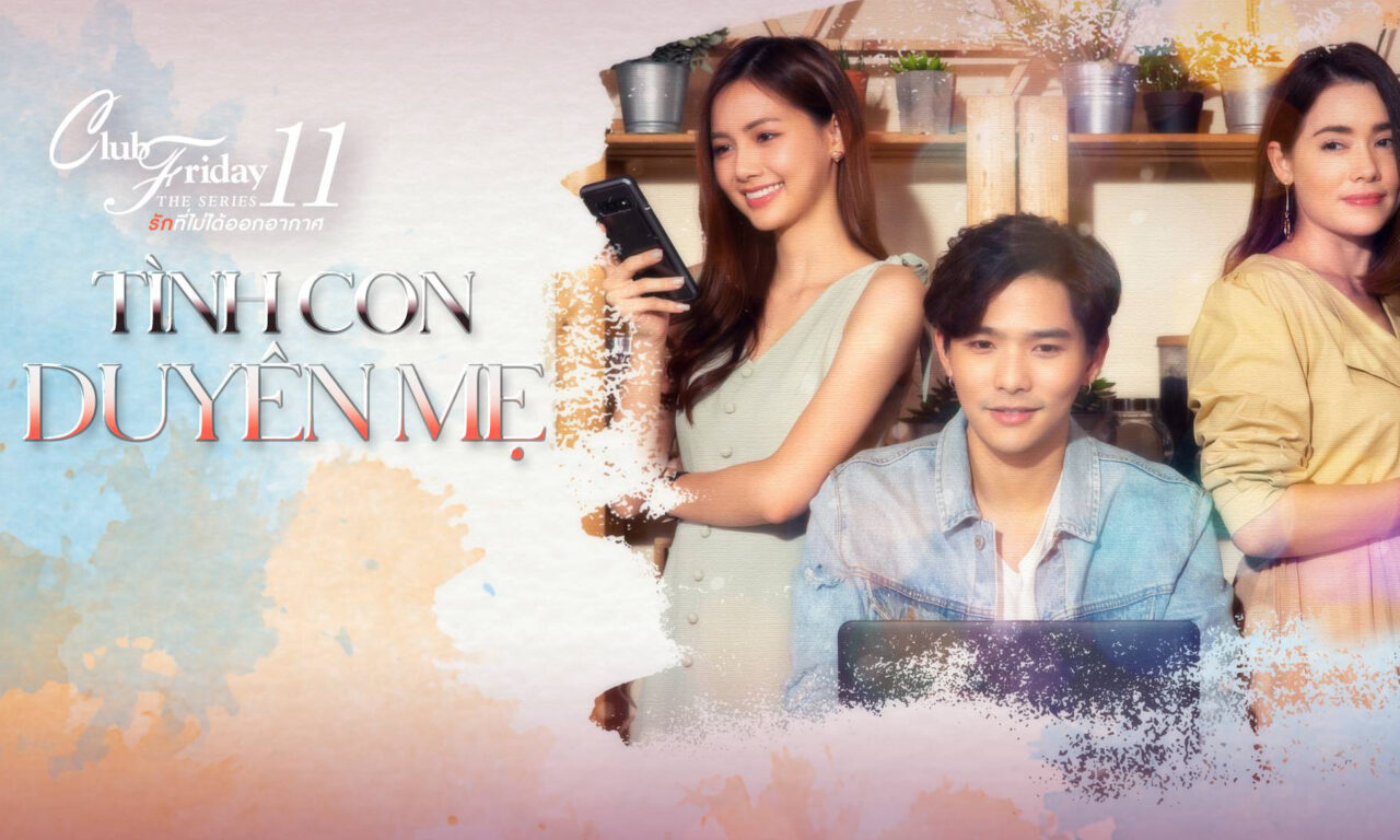 Xem phim Tình Con Duyên Mẹ  - Club Friday The Series 11 Ruk Mai Mee Tua Ton (2019)