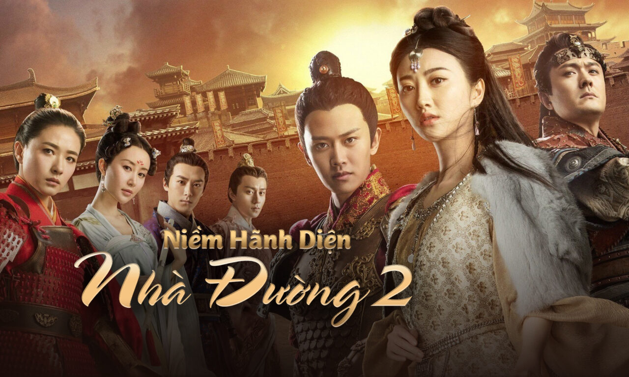 Xem phim Niềm Hãnh Diện Nhà Đường 2  - The Glory Of Tang Dynasty 2 (2017)