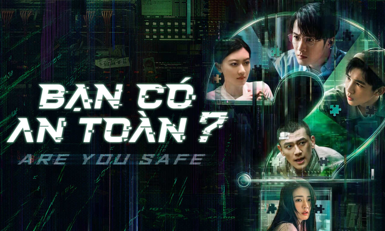 Xem phim Bạn Có An Toàn  - Are You Safe (2022)