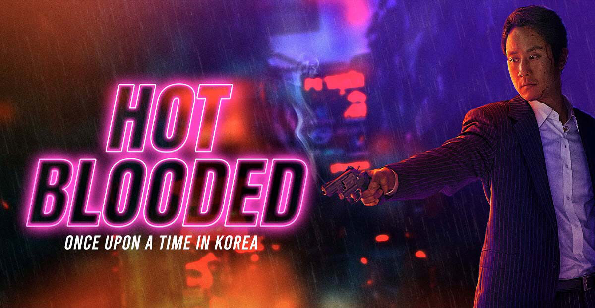 Poster of Hot Blooded Once Upon a Time in Korea