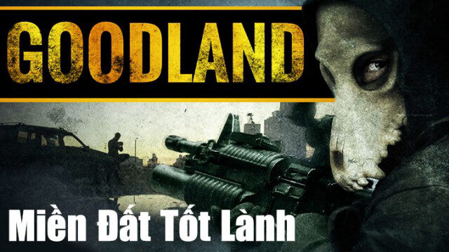 Xem phim Miền Đất Tốt Lành  - Goodland (2017)