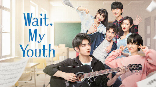 Xem phim Chờ Chút Thanh Xuân Ơi  - Wait My Youth (2019)