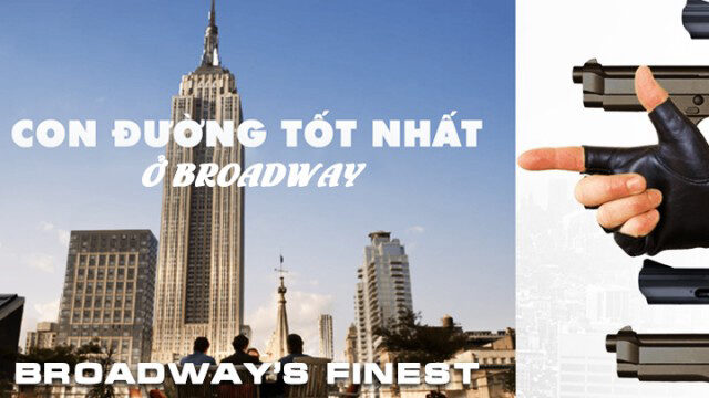 Xem phim Con Đường Tốt Nhất Ở Broadway  - Broadway’s Finest (2012)