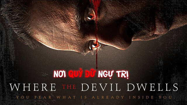 Xem phim Nơi Quỷ Dữ Ngự Trị  - Where The Devil Dwells (2016)