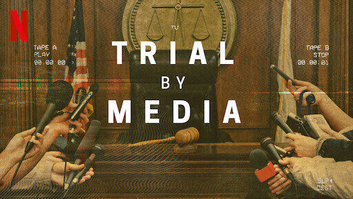 Xem phim Truyền thông xử án  - Trial By Media (2020)