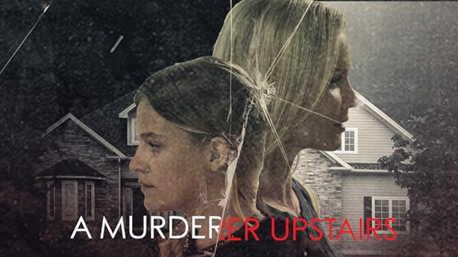 Xem phim Sát Nhân Trên Lầu  - A Murderer Upstairs (2017)