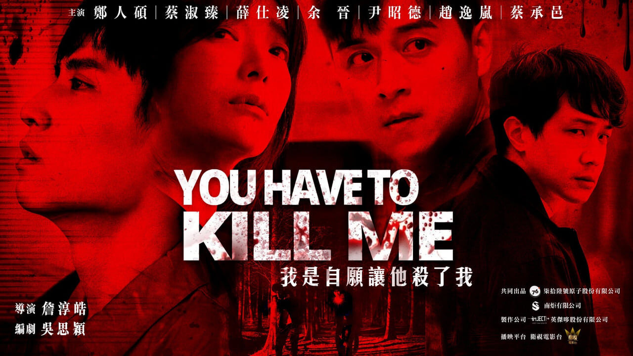 Xem phim Anh Phải Giết Tôi  - You Have To Kill Me (2021)