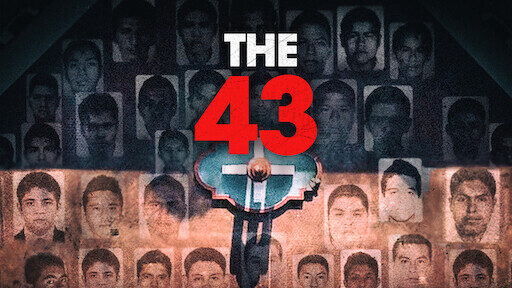 Xem phim Vụ mất tích tại Ayotzinapa  - The 43 (2019)