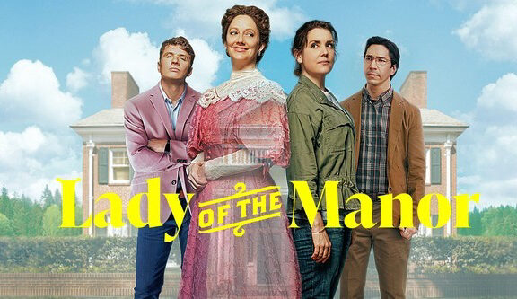 Xem phim Quý Cô Ở Trang Viên  - Lady of the Manor (2021)