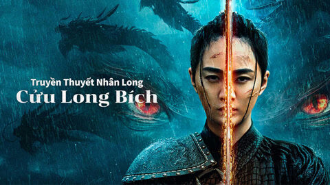 Xem phim Truyền Thuyết Nhân Long Cửu Long Bích  - The Nine Dragon Wall (2024)