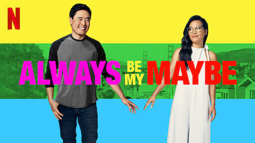 Xem phim Mãi Mãi Là Của Nhau  - Always Be My Maybe (2016)