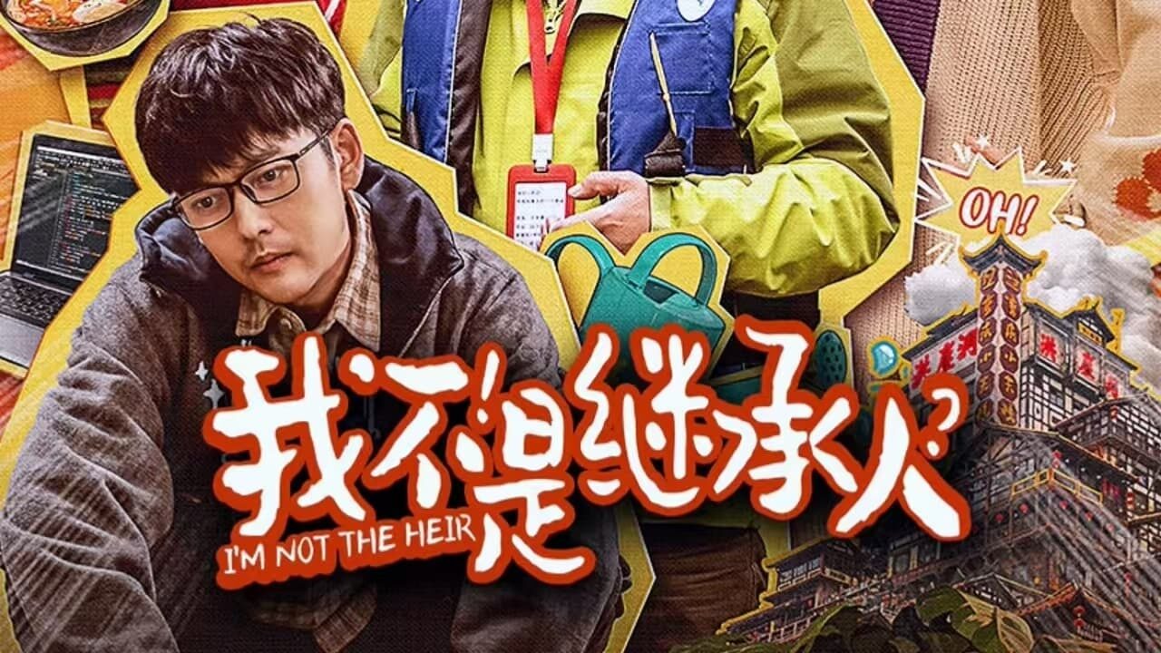 Xem phim Tôi Không Phải Người Thừa Kế  - Im Not the Heir (2024)