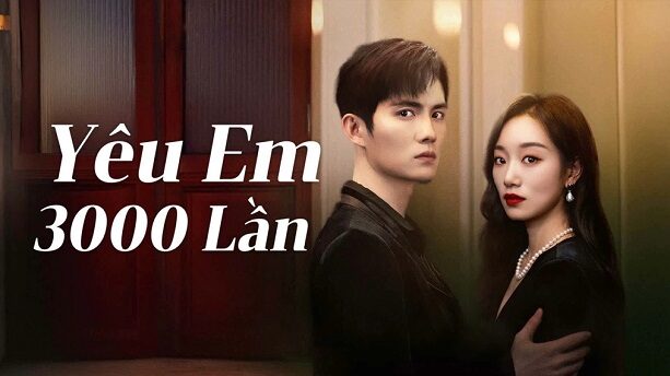 Xem phim Yêu Em 3000 Lần  - Love You 3000 Times (2024)