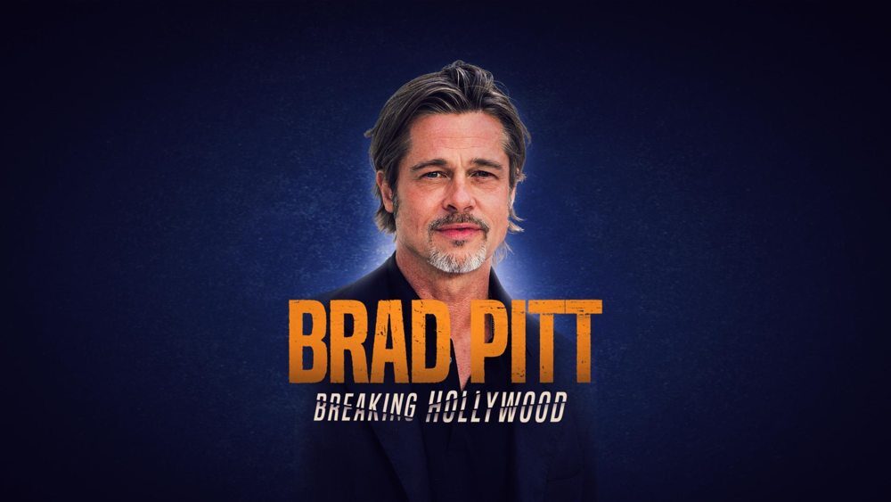 Xem phim Siêu Sao Điện Ảnh Hollywood Brad Pitt  - Brad Pitt Breaking Hollywood (2021)