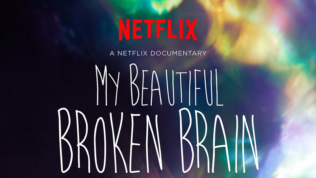 Xem phim Khối óc xinh đẹp tội nghiệp của tôi  - My Beautiful Broken Brain (2016)