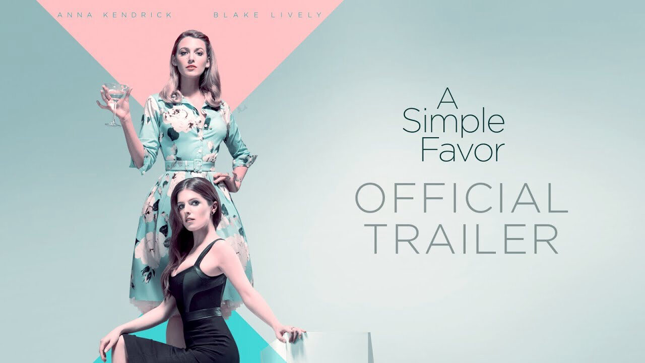 Xem phim Lời Thỉnh Cầu Bí Ẩn  - A Simple Favor (2018)