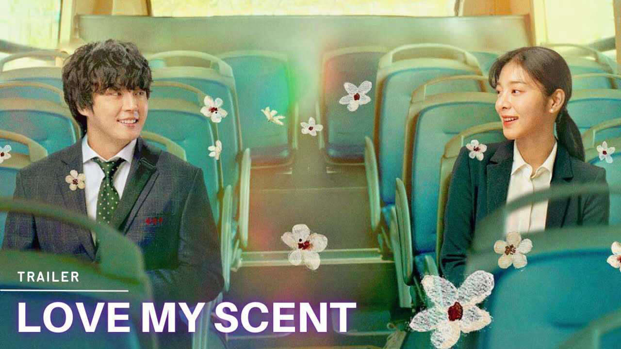 Xem phim Bỗng Dưng Được Yêu  - Love My Scent (2022)