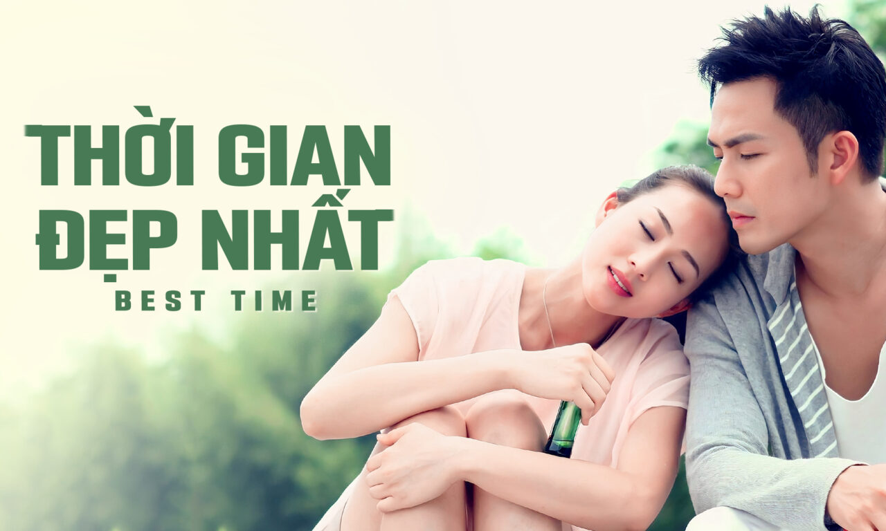 Xem phim Thời Gian Đẹp Nhất  - Thời Gian Đẹp Nhất (2013)