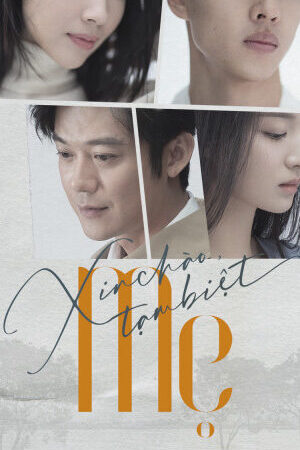 Tập 5 Xin Chào Tạm Biệt Mẹ - The Last Goodbye To Mama (2021)-The Last Goodbye To Mama