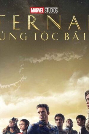 Xem phim Eternals Chủng Tộc Bất Tử  - Eternals (2021)