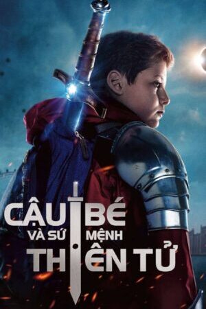 Xem phim Cậu Bé Và Sứ Mệnh Thiên Tử  - The Kid Who Would Be King (2019)