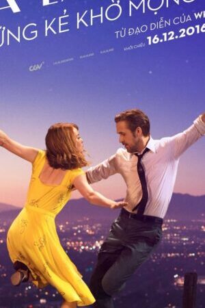 Xem phim Những Kẻ Khờ Mộng Mơ  - La La Land (2016)