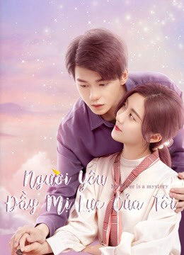 Tập 2 Người Yêu Đầy Mị Lực Của Tôi - My Lover Is a Mystery (2021)-My Lover Is a Mystery