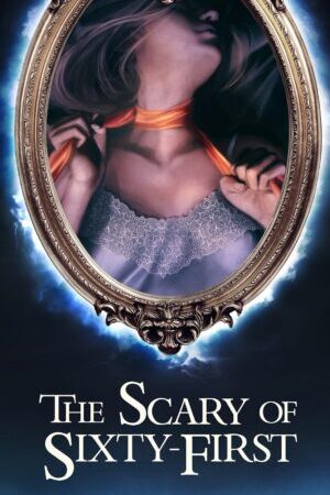 Tập full The Scary of Sixty First - The Scary of Sixty First (2021)-The Scary of Sixty First