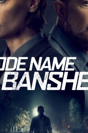 Tập full Mật Danh Banshee - Code Name Banshee (2022)-Code Name Banshee