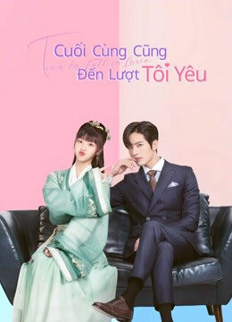 Tập 10 Cuối Cùng Cũng Đến Lượt Tôi Yêu - Time to Fall in Love (2022)-Time to Fall in Love