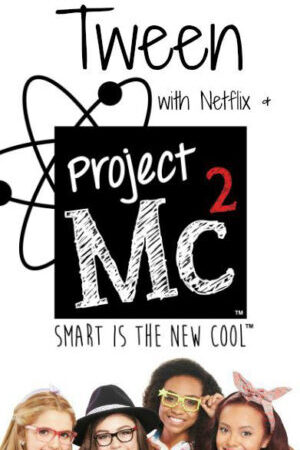 Tập 4 Dự án Mc2 ( 6) - Project Mc2 (Season 6) (2017)-Project Mc2 (Season 6)