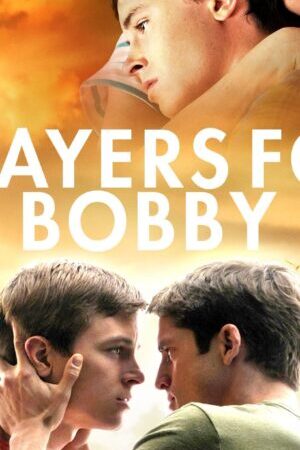 Tập full Lời Cầu Nguyện Cho Bobby - Prayers for Bobby (2009)-Prayers for Bobby