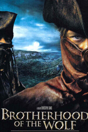 Tập full Anh Em Nhà Sói - Brotherhood of the Wolf (2001)-Brotherhood of the Wolf