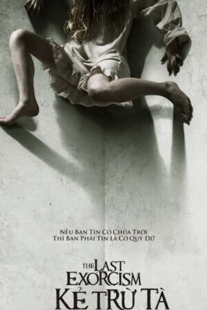 Tập full Lễ Trừ Tà Cuối Cùng - The Last Exorcism (2010)-The Last Exorcism