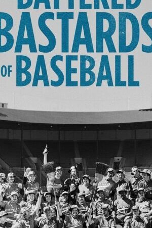 Xem phim Những Đứa Con Hoang Bị Vùi Dập Của Bóng Chày  - The Battered Bastards of Baseball (2014)